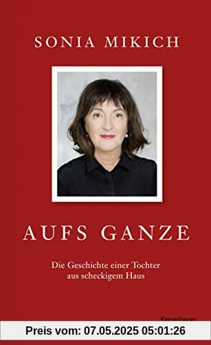 Aufs Ganze: Die Geschichte einer Tochter aus scheckigem Haus