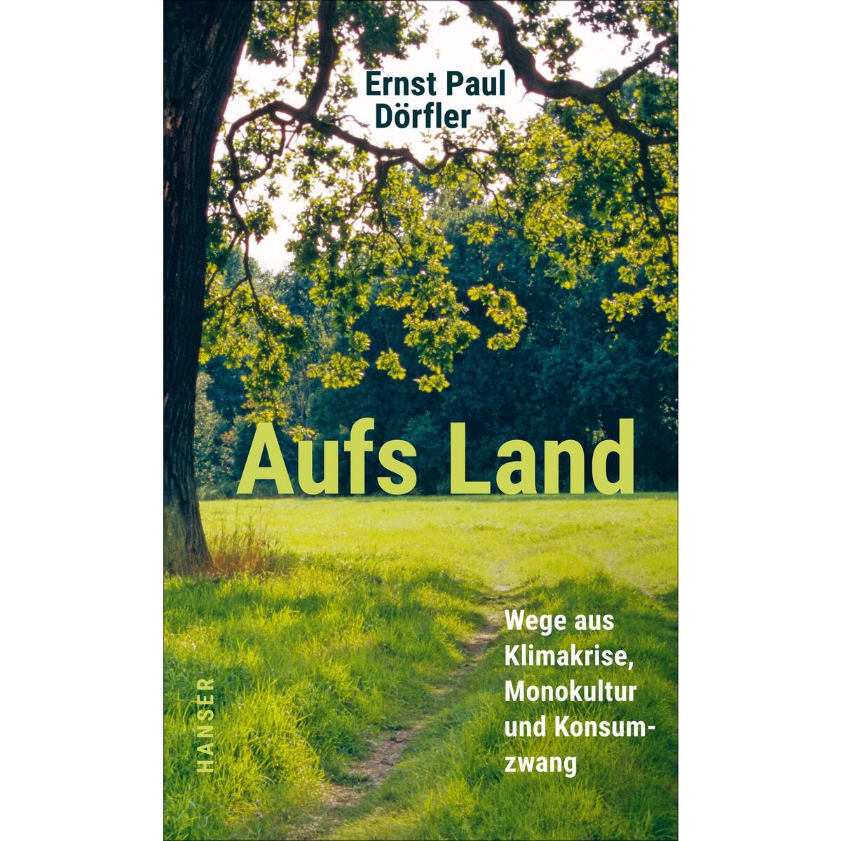 Aufs Land von Carl Hanser Verlag