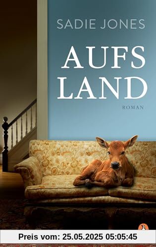 Aufs Land: Roman Aufs Land: Roman