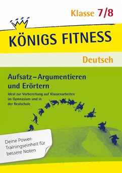 Aufsatz - Argumentieren und Erörtern. Deutsch Klasse 7/8 von Bange