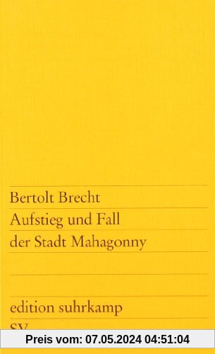 Aufstieg und Fall der Stadt Mahagonny: Oper (edition suhrkamp)