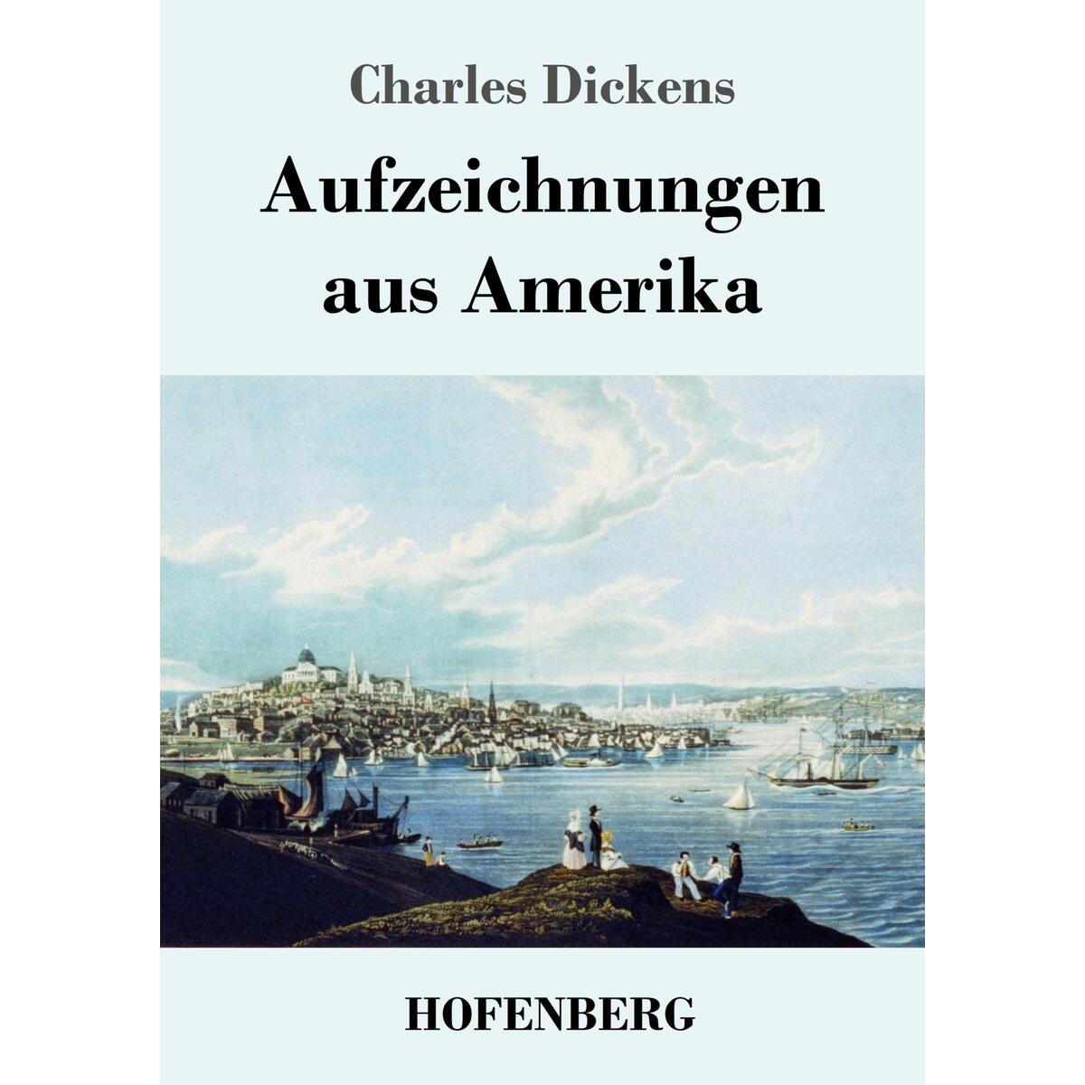 Aufzeichnungen aus Amerika Aufzeichnungen aus Amerika von Henricus - Edition Deutsche Klassik GmbH, Berlin