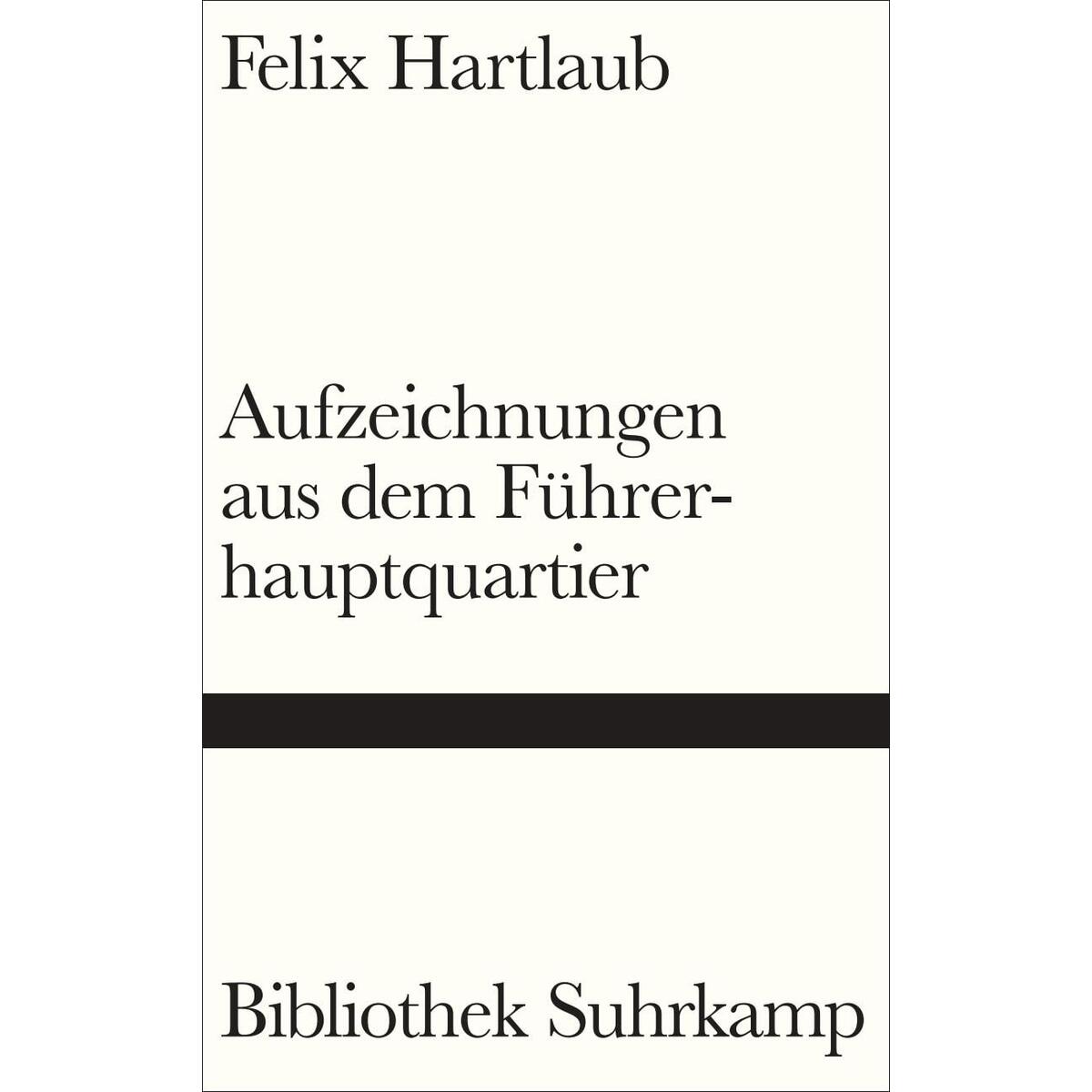 Aufzeichnungen aus dem Führerhauptquartier Aufzeichnungen aus dem Führerhauptquartier von Suhrkamp Verlag AG