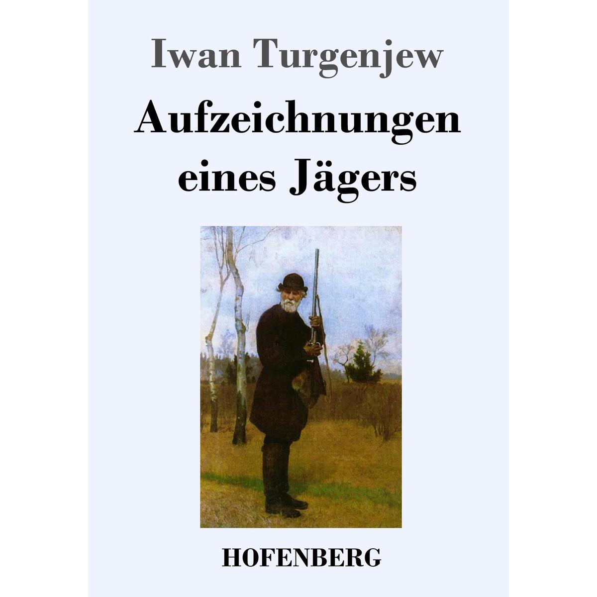 Aufzeichnungen eines Jägers von Hofenberg