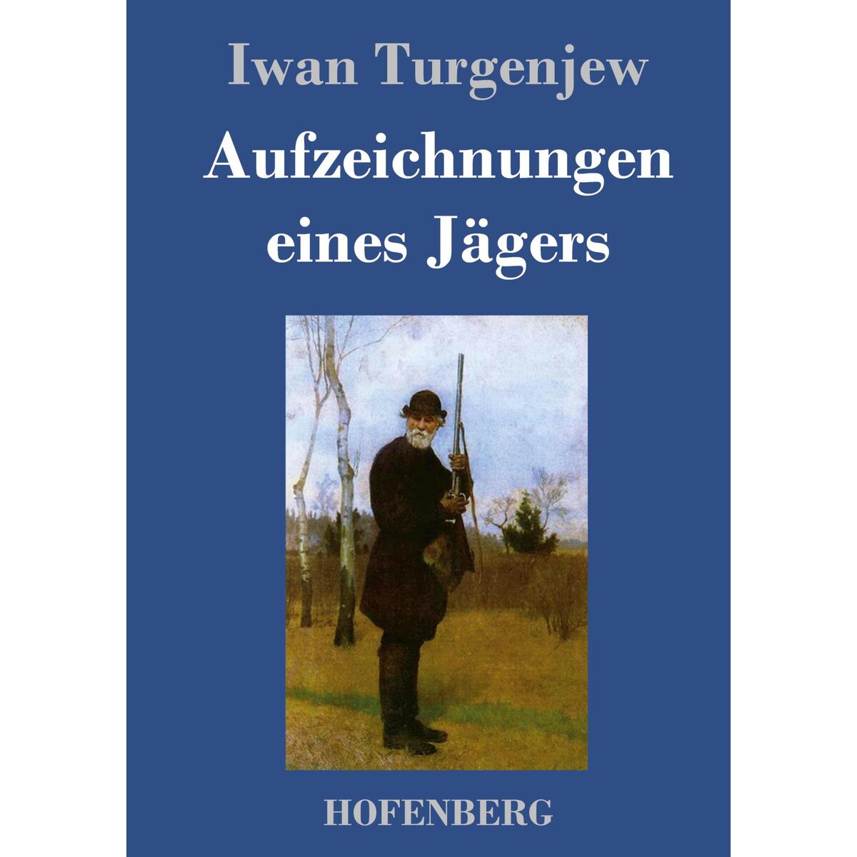 Aufzeichnungen eines Jägers von Hofenberg