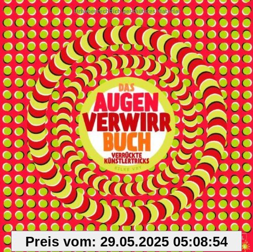 Augen-Verwirr-Buch: Verrückte Künstlertricks