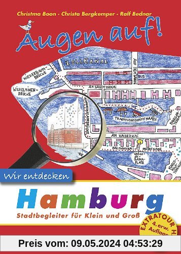 Augen auf - wir entdecken Hamburg: Stadtbegleiter für Klein und Groß