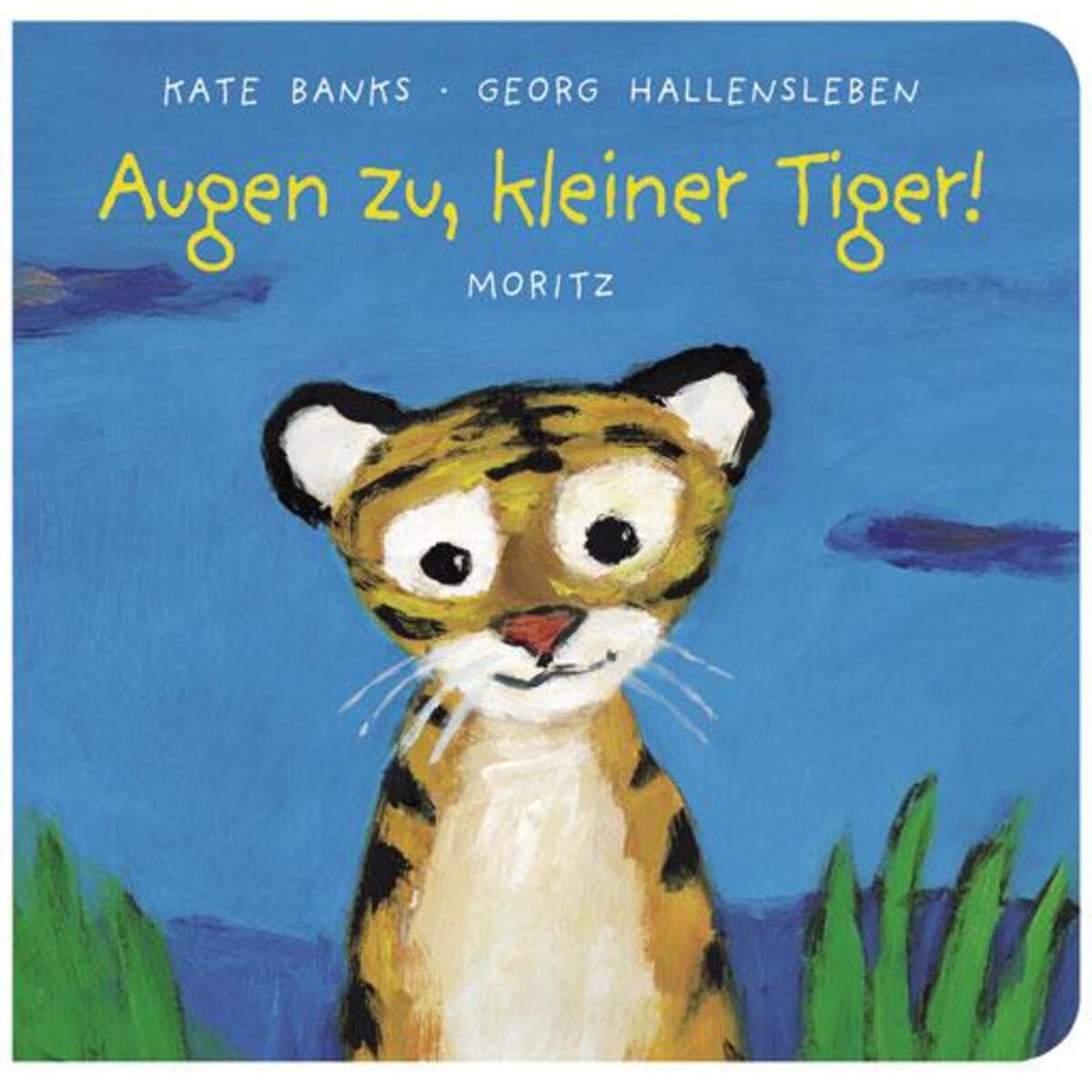 Augen zu, kleiner Tiger! von Moritz Verlag-GmbH