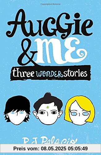 Auggie & Me: Three Wonder Stories