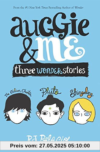 Auggie & Me: Three Wonder Stories Auggie & Me: Three Wonder Stories