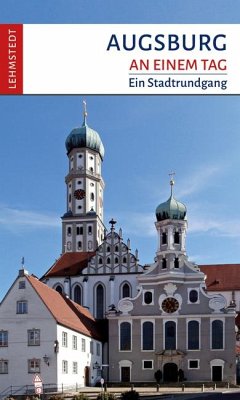 Augsburg an einem Tag von Lehmstedt