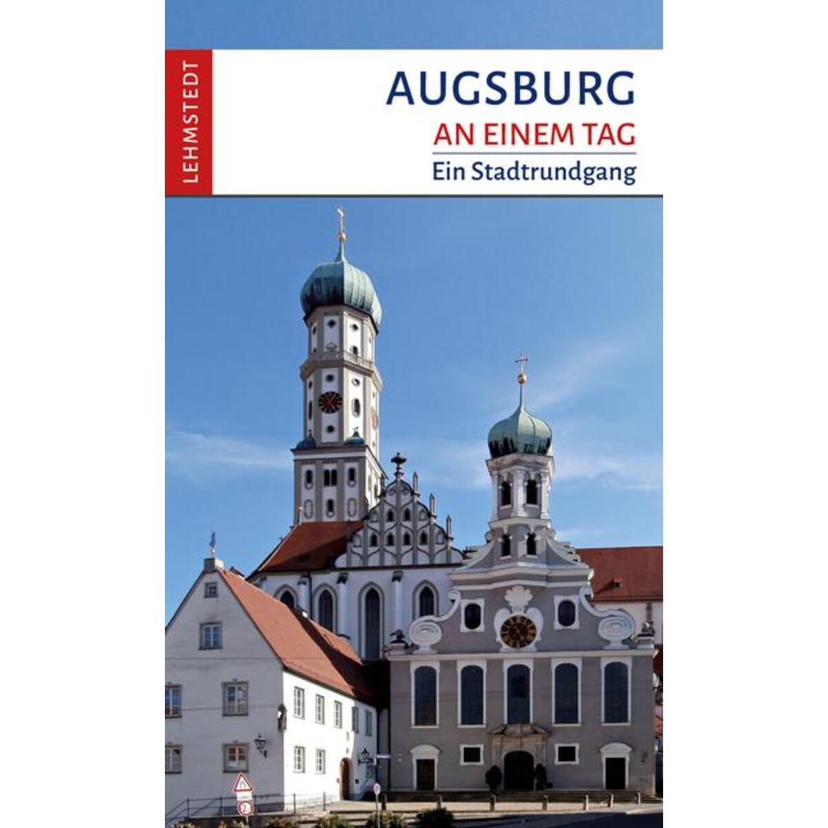 Augsburg an einem Tag von Lehmstedt Verlag