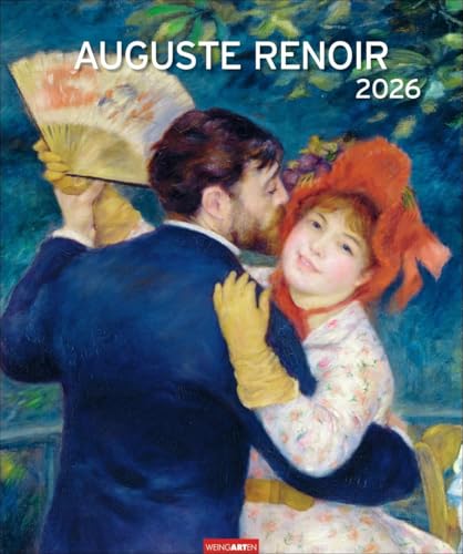 Auguste Renoir Edition Kalender 2026: Kunst-Kalender für Fans des Impressionismus. Jeder Monat ein Meisterwerk von Renoir im Großformat. 46 x 55 cm Hochformat (Kunst Edition Weingarten) von Weingarten