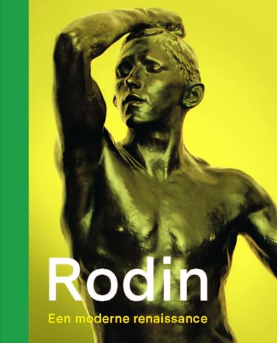 Auguste Rodin: Een moderne renaissance von Snoeck Publishers
