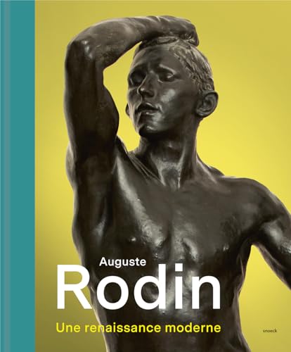 Auguste Rodin: Une Renaissance moderne von Snoeck Publishers