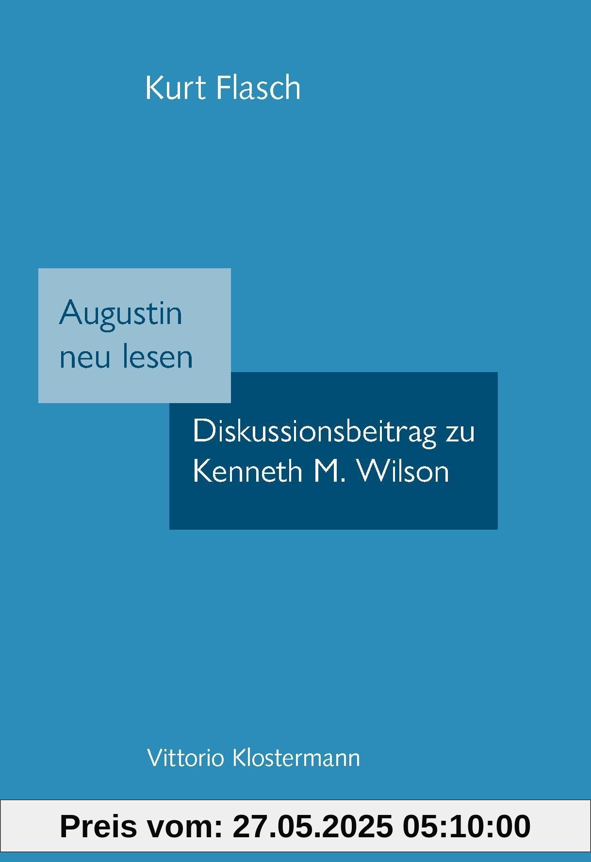 Augustin neu lesen: Diskussionsbeitrag zu Kenneth M. Wilson