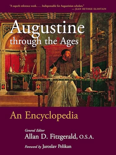 Augustine Through the Ages: An Encyclopedia