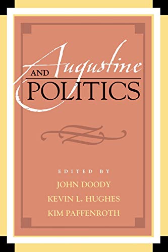 Augustine and Politics (Augustine in Conversation: Tradition and Innovation) von Lexington Books