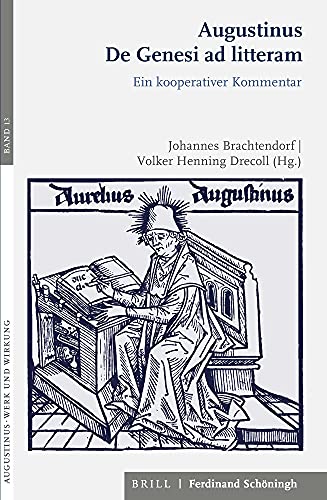 Augustinus De Genesi ad litteram: Ein kooperativer Kommentar (Augustinus - Werk und Wirkung) von Brill | Schöningh