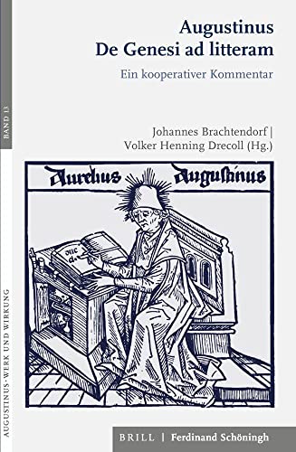 Augustinus De Genesi ad litteram: Ein kooperativer Kommentar (Augustinus - Werk und Wirkung) von Brill Schoningh