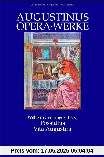 Augustinus Opera-Werke: Possidius Vita Augustini. Das Leben des Augustinus. Lateinisch - deutsch