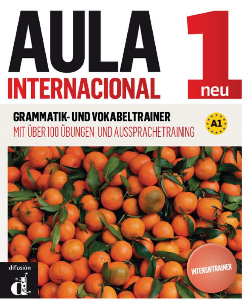 Aula internacional 1. Grammatik- und Vokabeltrainer. Nueva edición von Klett Sprachen GmbH
