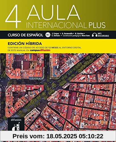 Aula internacional Plus 4 - Edición híbrida: Internationale Ausgabe. Libro del alumno con audios y vídeos + código directo al entorno digital del manual en Campus Difusión
