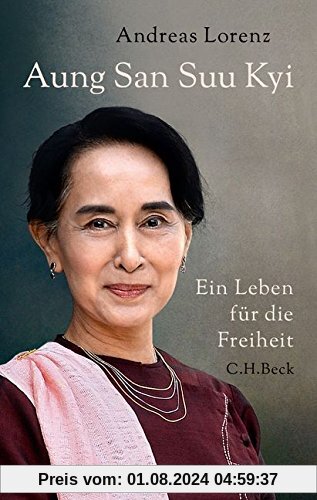 Aung San Suu Kyi: Ein Leben für die Freiheit
