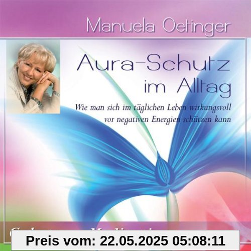 Aura-Schutz im Alltag: Gebete und Meditationen
