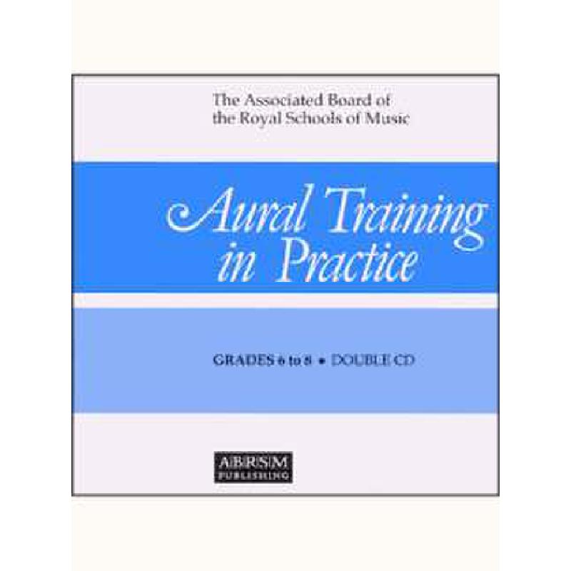 Aural training in practice grades 6-8
