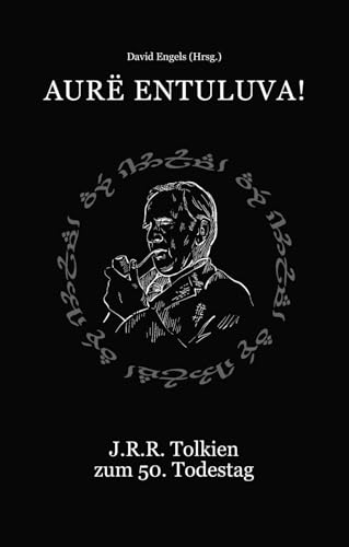 Aurë entuluva! – Der Tag soll wieder kommen: J.R.R. Tolkien zu 50. Todestag von Renovamen Verlag