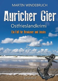 Auricher Gier. Ostfrieslandkrimi von Klarant / Klarant GmbH