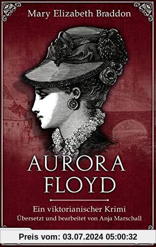 Aurora Floyd: Ein viktorianischer Krimi (Baker Street)