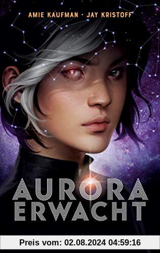 Aurora erwacht: Band 1 (Aurora Rising, Band 1)
