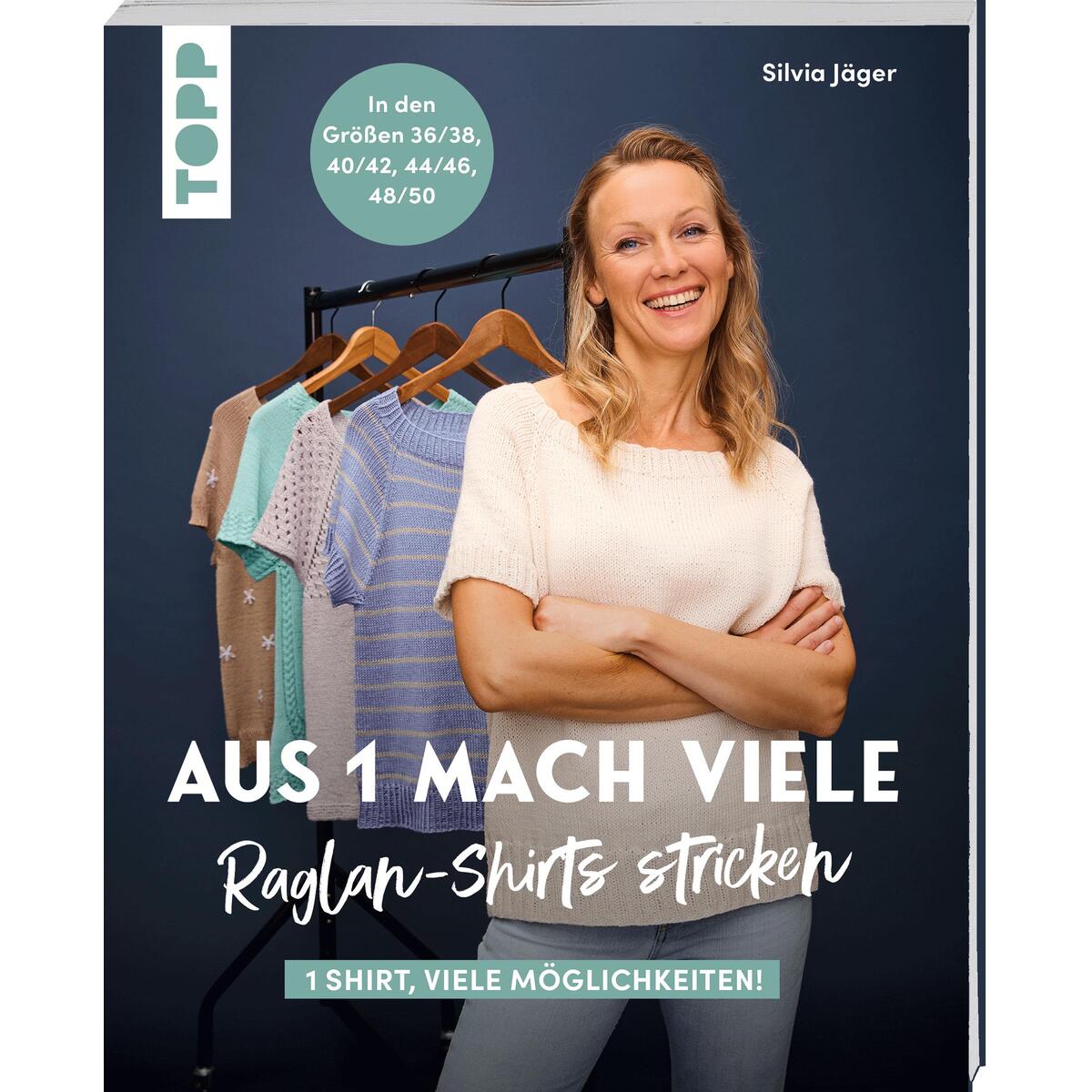 Aus 1 mach viele. Raglan-Shirts stricken Aus 1 mach viele. Raglan-Shirts stricken von Frech Verlag GmbH