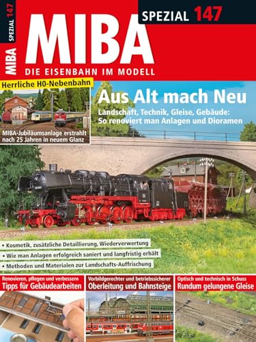 Aus Alt mach Neu: Miba Spezial 147 - 2024 Aus Alt mach Neu: Miba Spezial 147 - 2024 von Verlagsgruppe Bahn