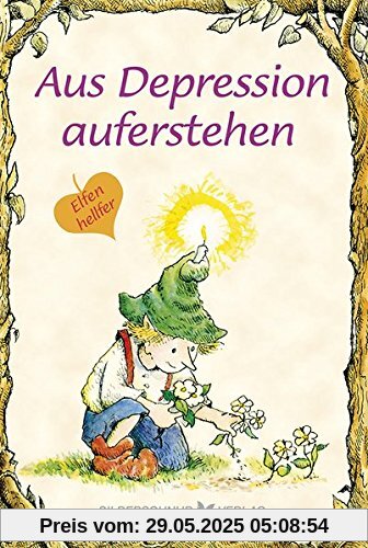 Aus Depression auferstehen: Elfenhellfer Aus Depression auferstehen: Elfenhellfer