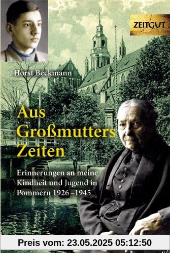Aus Großmutters Zeiten: Anekdoten aus der guten alten Zeit