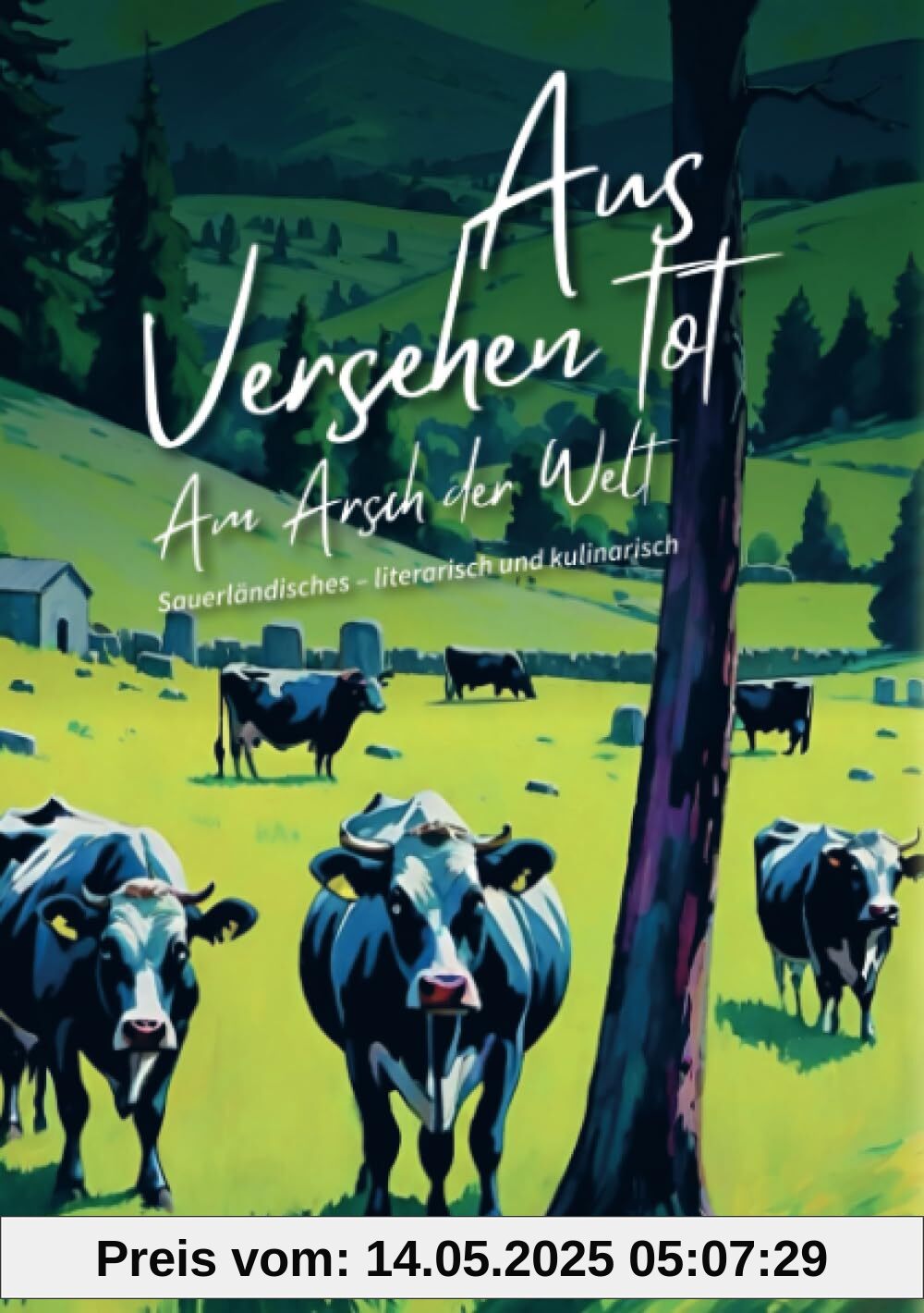 Aus Versehen tot -am Arsch der Welt