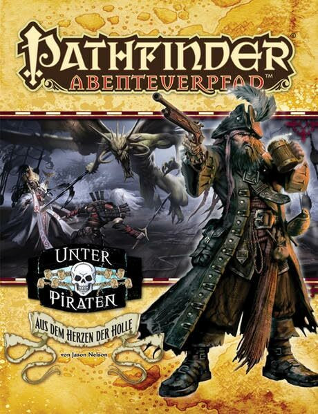 Aus dem Herzen der Hölle - Unter Piraten Teil 6 von 6: Pathfinder Abenteuerpfad 24