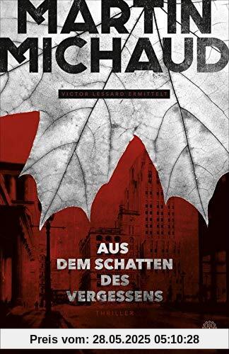 Aus dem Schatten des Vergessens: Victor Lessard ermittelt. Band 1