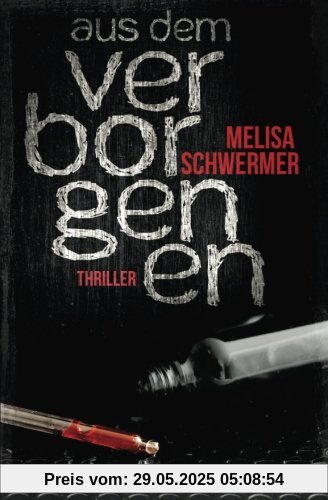 Aus dem Verborgenen: Thriller