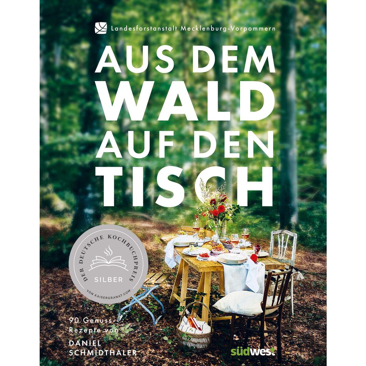 Aus dem Wald auf den Tisch von Suedwest Verlag