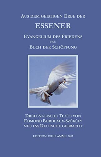 Aus dem geistigen Erbe der Essener: Evangelium des Friedens und Buch der Schöpfung
