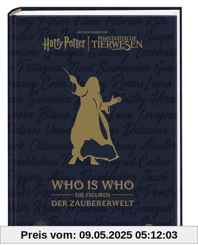 Aus den Filmen von Harry Potter und Phantastische Tierwesen: WHO IS WHO - Die Figuren der Zaubererwelt: Ein Almanach für Fans des magischen Hogwarts-Universums Aus den Filmen von Harry Potter und Phantastische Tierwesen: WHO IS WHO - Die Figuren der Zaubererwelt: Ein Almanach für Fans des magischen Hogwarts-Universums