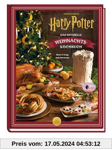 Aus den Filmen zu Harry Potter: Das offizielle Weihnachtskochbuch: Kochbuch