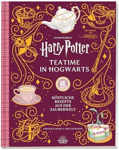 Aus den Filmen zu Harry Potter: Teatime in Hogwarts - Köstliche Rezepte aus der Zauberwelt: mi...
