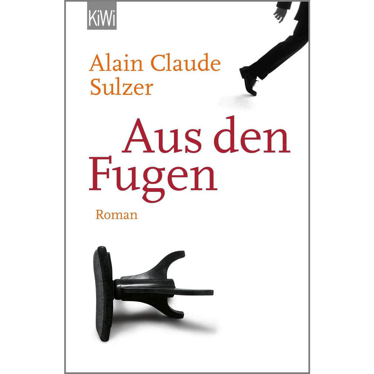Aus den Fugen Aus den Fugen von Kiepenheuer & Witsch GmbH
