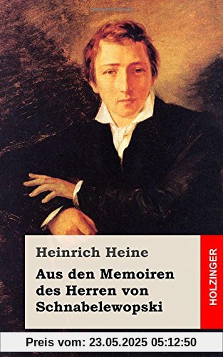 Aus den Memoiren des Herren von Schnabelewopski Aus den Memoiren des Herren von Schnabelewopski
