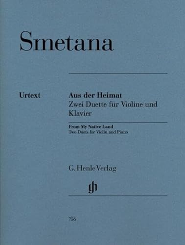 Aus der Heimat - 2 Duette. Violine, Klavier: Besetzung: Violine und Klavier (G. Henle Urtext-Ausgabe)